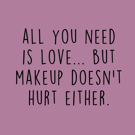 Makeup never hurts. . . #makeup #makeupmeme #funny #moodyhumor Makeup Meme, Makeup Memes, November 17, All You Need Is Love, Need Love, It Hurts, Keep Calm Artwork, Funny Memes, Humor