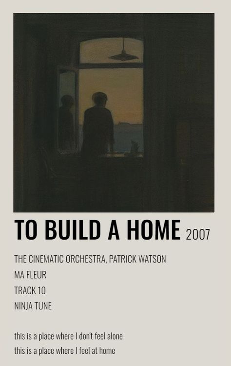 Patrick Watson Aesthetic, To Build A Home Cinematic Orchestra, Song Posters Aesthetic, Song Covers Aesthetic, Minimalist Song Poster, Minimalist Poster Music, Cinematic Orchestra, Patrick Watson, Home Lyrics