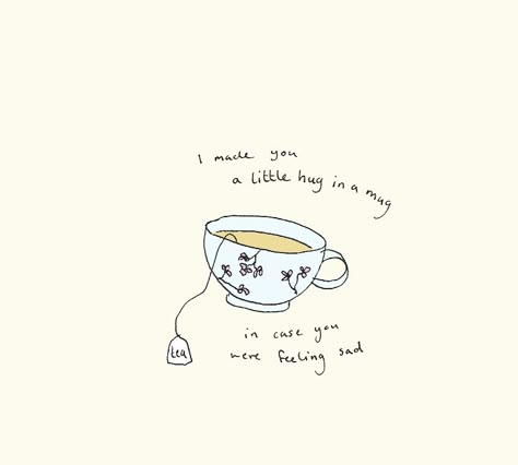 Hug In A Mug, Tea Quotes, In A Mug, A Cup Of Coffee, Cup Of Coffee, Pretty Words, Tea Lover, Cute Quotes, 그림 그리기