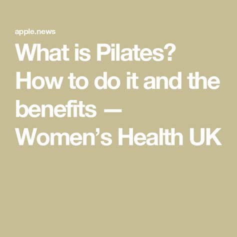 What is Pilates? How to do it and the benefits — Women’s Health UK What Does Pilates Do, What Is Pilates Good For, What Is Pilates, Pilates Health Benefits, Benefits Of Pilates For Women, Pilates Class Plan, Patient Education, Womens Health, Back Pain