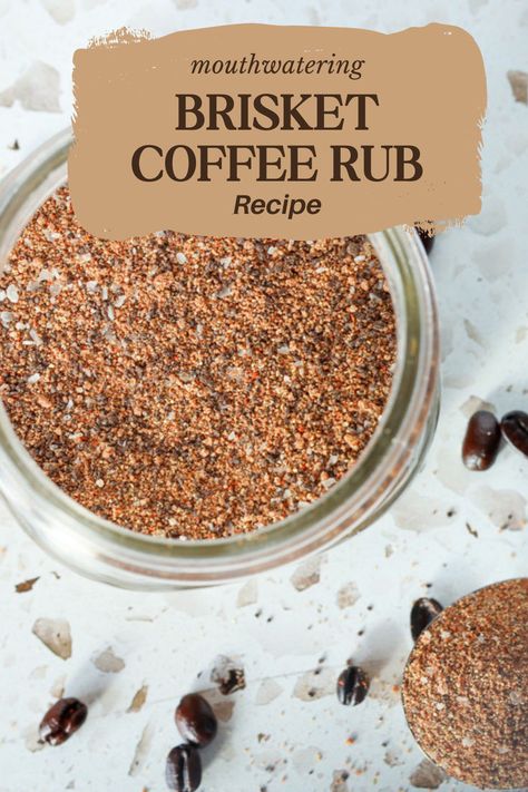 coffee spice dry rub for BBQ beef brisket in a glass mason jar with a spoonful of seasoning and coffee beans on the side. Coffee Rub Recipe, Brisket Dry Rub, Barbecue Dry Rub, Smoked Beef Brisket Recipes, Brisket Seasoning, Coffee Rub, Beef Brisket Recipes, Dry Rub Recipes, Meat Rubs