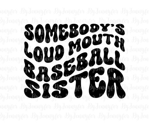 Baseball Sister Svg, Sports Shirts Ideas, Sister Wallpaper, Baseball Funny, Sister Png, Scan N Cut Projects, Funny Sister, Baseball Family, Baseball Sister