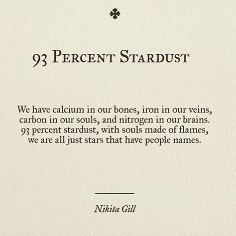 We are all just stars that have people names  #stardust #stars Nikita Gill Nikita Gill, Fina Ord, Poem Quotes, A Poem, Wonderful Words, Poetry Quotes, Pretty Words, Stardust, Beautiful Quotes