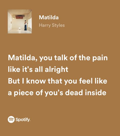 Quotes Aesthetic Music, Matilda Lyrics, Harry Styles Quotes, Relatable Lyrics, Harry Styles Songs, Style Lyrics, Lyric Tattoos, Meaningful Lyrics, Spotify Lyrics