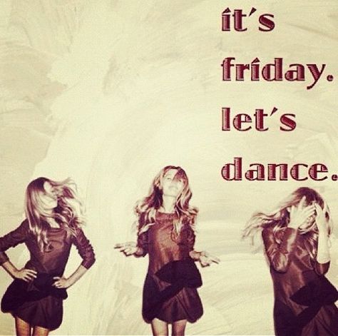 My sentiments, exactly! Friday Dance, Dog Sleep, Quotes Pink, Jitterbug, Dance Like No One Is Watching, Its Friday Quotes, Dance Quotes, Let's Dance, It's Friday