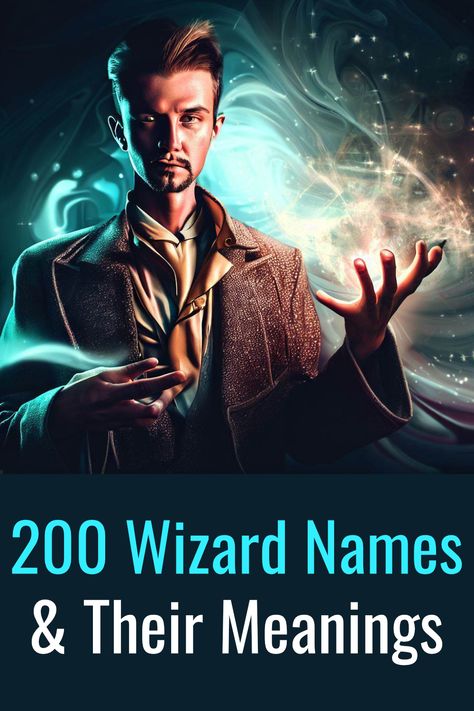 200 Wizard Names and Their Meanings Unique Male Character Names, Magical Male Names, Male Witch Names, Wizard Names Boys, Mystical Names Male, Male Witch Art, Wizard Names, Male Names With Meaning, Mage Names