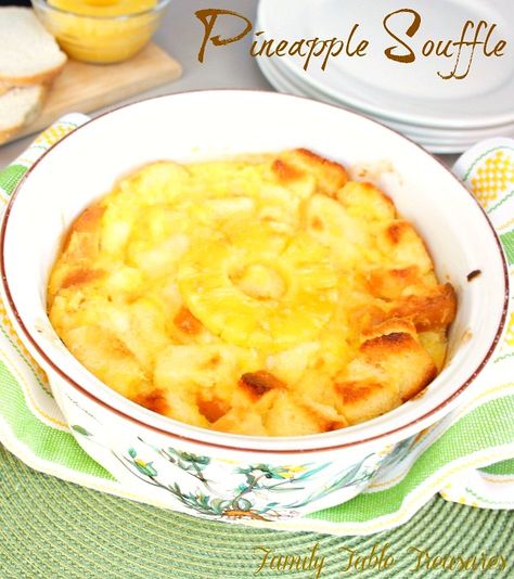 Pineapple Souffle - Family Table Treasures Pineapple Soufflé, Pineapple Souffle Recipe, Pineapple Souffle, Family Cake, Pineapple Recipes, Cheesy Cauliflower, Gourmet Cooking, 3 Eggs, Family Table