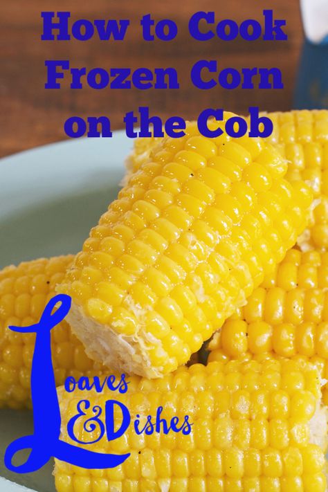 How to cook frozen corn on the cob gives you lots of ideas for how to add a ton of flavor to your corn on the cob!  Everyone will be banging the table for more! Just like Pioneer woman or Paula Deen! #cornonthecob #thanksgiving #recipes #holiday Corn On The Con, Frozen Corn On The Cob, Freezing Fresh Corn, Boiled Corn, How To Cook Corn, Quick Side Dishes, Corn Recipes, Corn On The Cob, Corn On Cob