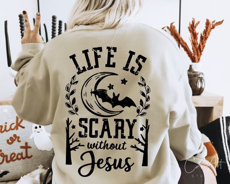 Halloween Decorations Christian, Life Is Scary Without Jesus, Christian Halloween Decor, Christian Halloween Crafts, Meaningful Crafts, Christian Halloween, Svg Christian, Christian Messages, Cute Shirt Designs