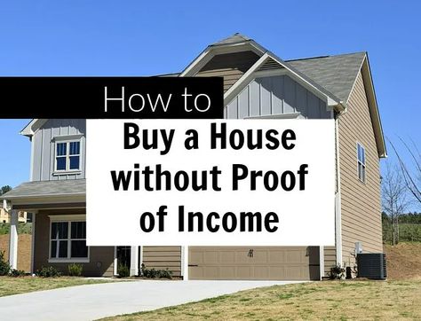 How to Buy a House without Proof of Income: Complete Guide Buy A House With No Money, Wholesale Real Estate, Foreclosed Homes, House Flippers, Saving Plan, Save For House, Saving Strategies, Construction Contractors, Home Equity Loan