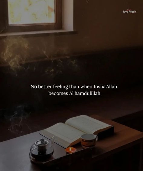 May Allah turn our In Sha Allah Into Alhamdulillah 🤲🏻🥺 | Instagram Alhamdulillah Quotes, Wiser Quotes, Alhamdulillah For Everything, Islamic Page, Best Romantic Song Lyrics, Ramadan Quotes, Romantic Song Lyrics, Allah Quotes, Book Art Diy