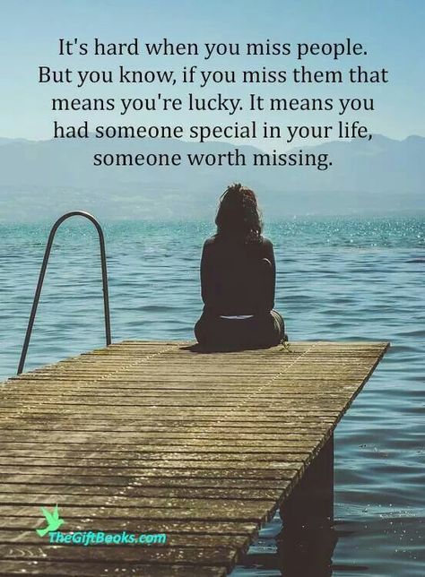 It's hard when you miss people. But you know, if you miss them that means you're lucky. It means you had someone special in your life, someone worth missing. Missing Her Quotes, Missing Someone In Heaven, Miss You Quotes For Him, Missing You Love Quotes, I Miss Your Voice, Her Quotes, Miss You Friend, Missing Someone Quotes, I Miss Your Face