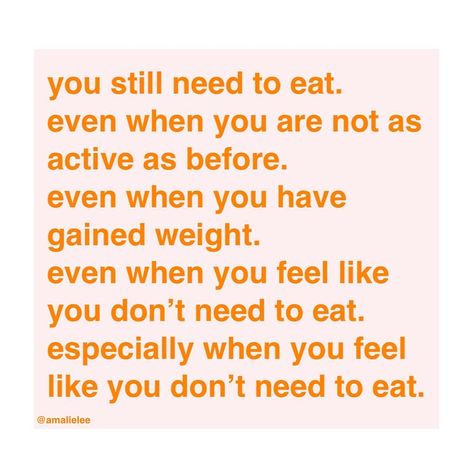 Amalie Lee🦄🏳️‍🌈🇳🇴 on Instagram: “You still need to eat. Even when you are not as active as before. Even when you have gained weight. Even when you feel like you don’t need…” Quotes About Eating, Gains Quote, Food Recovery, Recovery Inspiration, Body Acceptance, Recovery Quotes, Self Acceptance, Low Impact Workout, Loving Your Body