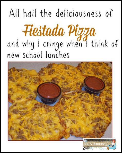 I am pretty much fed up with everyone saying school lunches are making our kids fat. Seriously? Every child needs to enjoy Fiestada pizza. Here is my rant.. School Lunch Mexican Pizza Recipe, School Taco Pizza, Fiestada Pizza School Lunch Recipe, Fiestada Pizza School Lunch, School Mexican Pizza Recipe, Fiesta Pizza Recipe, School Pizza Recipe Old, Fiestada Pizza, School Cafeteria Pizza Recipe