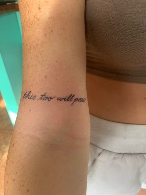 Quote Tattoo On Arm, Quote Tattoo Above Elbow, Tattoo Behind Arm Above Elbow Quotes, Tattoos Behind Arm Above Elbow, Roman Numeral Tattoo For Lost Loved One, Above Elbow Crease Tattoo, Tattoos About Being Strong, Inner Elbow Tattoo Quote, Small Text Tattoos For Women