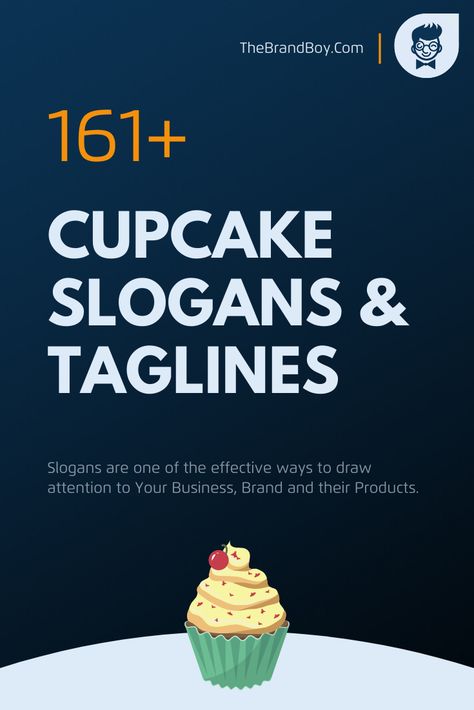 201+ Catchy Cupcake Slogans & Taglines | ThebrandBoy Cupcake Branding Design, Cupcake Advertisement, Catchy Taglines, Cupcakes For Sale, Cupcake Branding, Dessert Quotes, Cupcake Quotes, Cupcake Signs, Boarding Facility