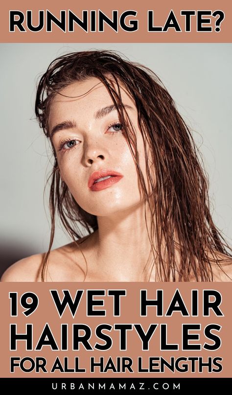 Hairstyles When Hair Is Wet Mornings, Short Hair Wet Hairstyles, What To Do With Wet Hair In The Morning, Quick Hairstyles Wet Hair, Wet Updos For Long Hair, How To Style Curtain Bangs Wet Hair, Styling Wet Hair Mornings, Hairdos For Wet Hair, Wet Claw Clip Hairstyles