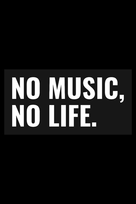 Music Is My Life, No Music No Life Wallpaper, Music Saved My Life, Music Is My Life Wallpaper, Music Saves Lives, Only Music Can Save Us, No Music No Life, Music Is My Therapy, We Can't Always Choose The Music Life