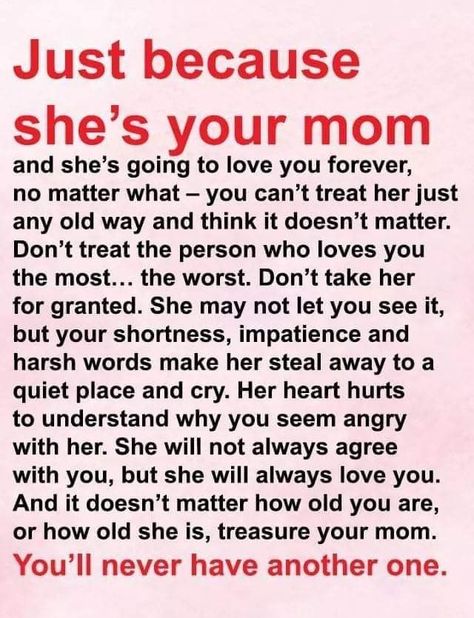 Just Because She's Your Mom... Mother Love Quotes, Quotes For Mother, Love Of A Mother, Quotes Mother, Mothers Love Quotes, My Children Quotes, Appreciate Life Quotes, Mommy Quotes, Mother Love