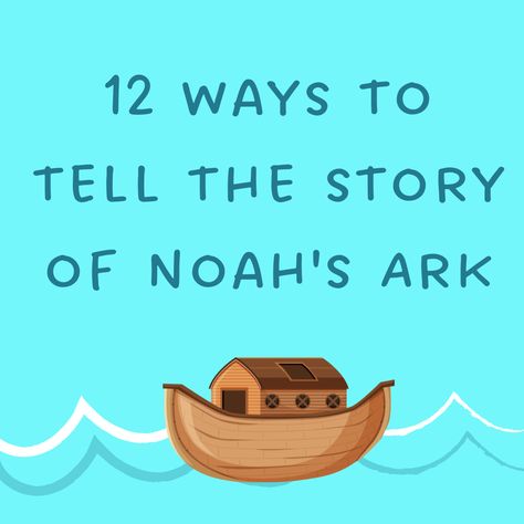 12 WAYS TO TELL THE STORY OF NOAH'S ARK Noah Ark Object Lesson, Noahs Ark Bible Lesson, Noah’s Ark Rainbow Craft, Noah’s Arc, Noah’s Ark Sunday School, Noah’s Ark Crafts For Kids Easy, Noah's Ark Activities For Kids, Noahs Ark Vbs, Noahs Ark Preschool