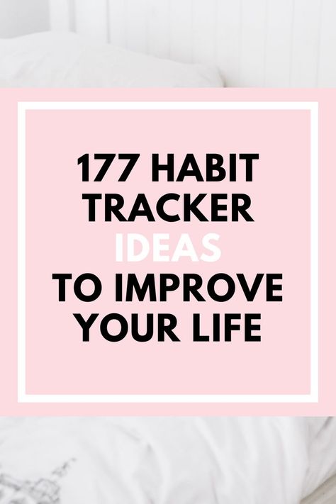 a pin for a blog post that talks about 177 Habit Tracker Ideas To Improve Your Life Weekly Habit Tracker Ideas, Habit Trackers Ideas, How To Make A Habit Tracker, Daily Tracker Ideas, 2024 Habit Tracker, Habit Mapping, What Habits Should I Track, Tracking Journal Ideas, Habit Stacking Ideas