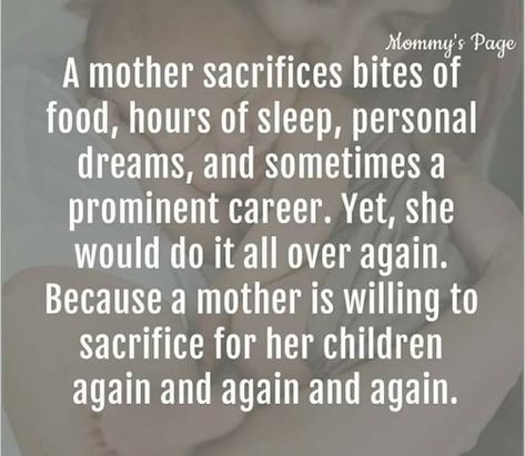 Momma Quotes, Godly Mother, Sacrifice Quotes, Biblical Parenting, Mommy Moments, College Quotes, Mothers Love Quotes, Single Mom Life, Mom Thoughts