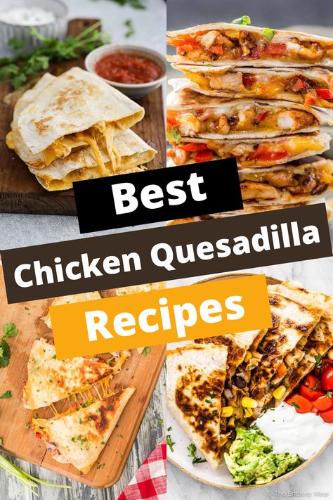 TOP 15 CHICKEN QUESADILLA RECIPES: CLASSIC TO CREATIVE Quesadilla Chicken Recipes, Quessidla Recipes, Quesilladas Recipe, Casidilla Recipes, Quesadilla Recipes Chicken, Chicken Quesadillas Recipes, Chicken Quesadilla Recipes, Best Quesadilla Recipe, Easy Chicken Quesadilla Recipe