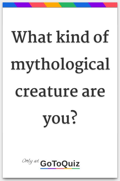 "What kind of mythological creature are you?" My result: You are a Mage Greek Creatures Mythology, Rare Mythical Creatures, Different Types Of Monsters, Mythology Creatures Art, Which Greek God Are You, What Mythical Creature Are You Quiz, Greek Mythology Quiz, Types Of Mythical Creatures, What Kind Of Witch Am I