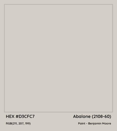 HEX #D3CFC7 Abalone (2108-60) Paint Benjamin Moore - Color Code Abalone Paint Color Benjamin Moore, Abalone Benjamin Moore, Abalone Paint, Benjamin Moore Abalone, Paint Benjamin Moore, Munsell Color System, Old Home Renovation, Analogous Color Scheme, Paint Color Codes