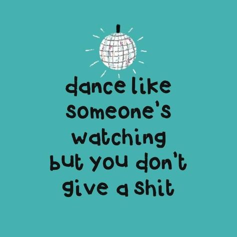 Friday. TIME TO GET YOUR BOOGY KNICKERS ON. Dance like you wanna scare someone. Dance till your top lip is sweaty. Dance till the neighbours call the rozzers. #justdance #dance #whocares #notme #boogie #glitterball #studio54 Dancer Quotes Funny, Dance Quotes Funny, Dance Quote Tattoos, Funny Dance Quotes, Dancer Quotes, Dancing Quotes, Club Quote, Dance Memes, Dance Comp