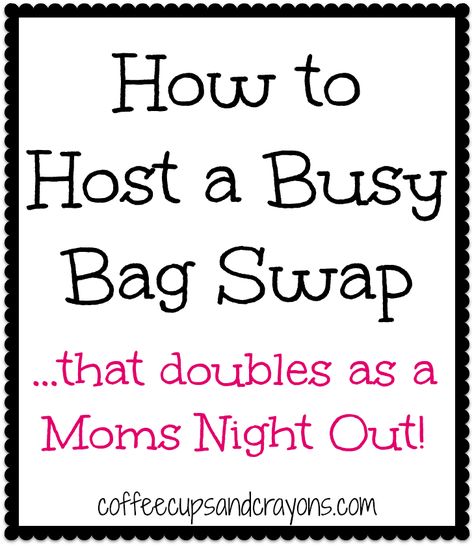 How to Host a Busy Bag Swap...and turn it into a fun {and productive} Moms Night Out! Productive Moms, Swap Party, Moms' Night Out, Moms Night, Mom Friends, Confidence Kids, Smart Parenting, Mentally Strong, Busy Bags