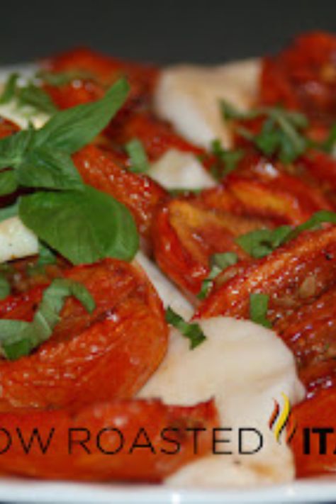 Roasted Tomato Caprese Salad, Roasted Tomato Caprese, Tomato Caprese Salad, Tomato Caprese, Oven Roasted Tomatoes, Tomato Dishes, The Slow Roasted Italian, Lettuce Salad, Roasted Tomato