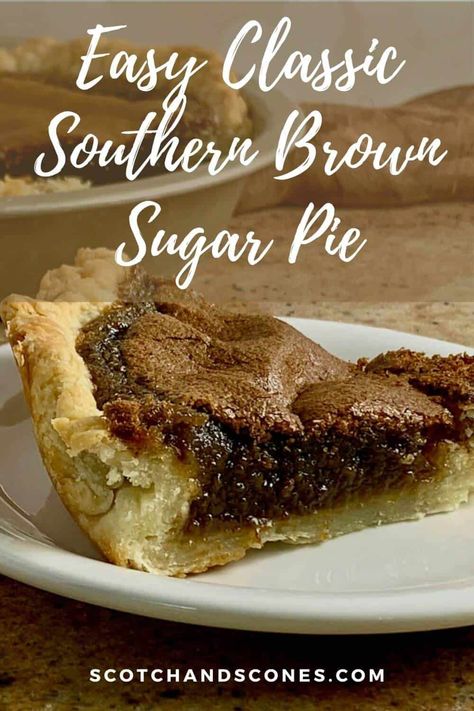 A classic Southern dessert, Brown Sugar Pie has a richly flavored filling that's pleasingly sweet with a soft pecan pie-like texture, and needs only five ingredients. Make this crowd-pleasing sugar pie today! Brown Sugar Pie Recipe, Single Pie Crust Recipe, Brown Sugar Pie, Southern Pies, Cinnamon Pie, Southern Pecan Pie, Brown Sugar Recipes, Southern Desserts, Sugar Pie