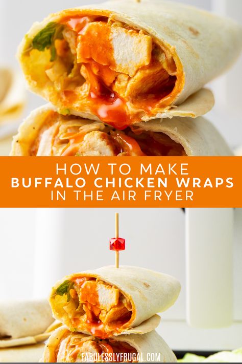 Air Fryer Hot Chicken Ham And Cheese Wraps, Chicken Wraps Air Fryer, Buffalo Chicken Wraps Air Fryer, Buffalo Chicken Wraps Healthy, Buffalo Ranch Chicken Wrap, Buff Chicken, Buffalo Chicken Wrap Recipe, Air Fryer Buffalo Chicken, Chicken Wraps Healthy