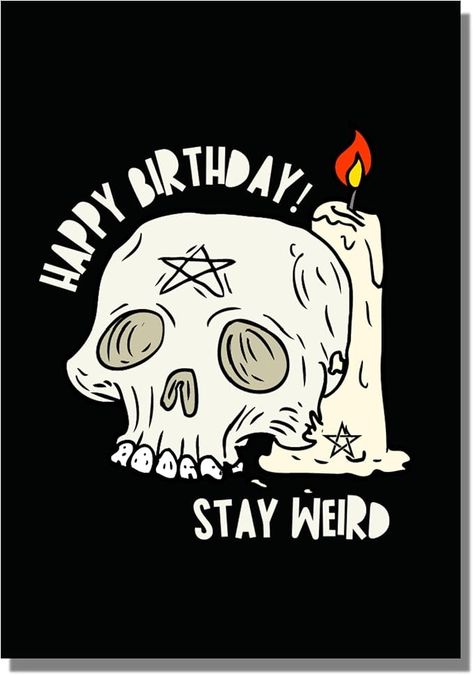 Stay Weird Gothic Witchy Skull & Candle Card, Happy Birthday - For Teen Girl or Boy Men Women : Amazon.co.uk: Stationery & Office Supplies Spooky Birthday Wishes, Happy Birthday Gothic, Happy Birthday Skulls, Emo Birthday, Happy Birthday Halloween, Tiktok Wallpaper, Birthday Candle Card, Bday Wishes, Candle Birthday