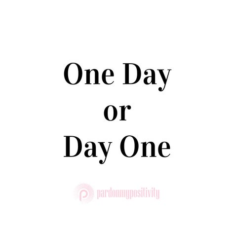 One Day or Day One?  The choice is always yours! ✨ #oneday #dayone #PardonMyPositivity One Day Or Day One Quote, Day One Or One Day, One Day Or Day One, 2024 Quotes, 2024 Goals, Prayer Wall, Vision Board Photos, Talk Quotes, The Choice