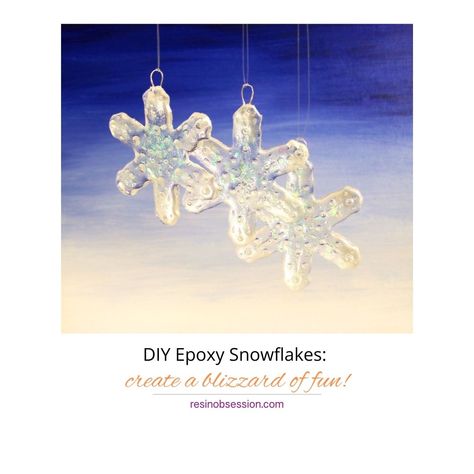 DIY Epoxy Snowflakes: Create a Blizzard of Fun! - Resin Obsession Snowflake Garland, Diy Epoxy, Gift Toppers, Silicone Mat, Winter Is Here, Resin Flowers, Icy Blue, Wax Paper, How To Preserve Flowers