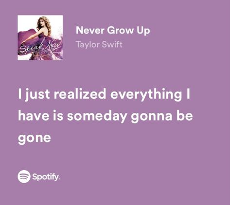 Never Grow Up Lyrics, Growing Up Songs, Olivia Lyrics, Taylor Swift Song Lyrics, Taylor Songs, Taylor Swift Speak Now, Taylor Lyrics, Taylor Swift Music, Music Quotes Lyrics Songs