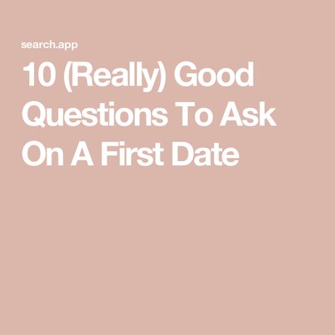 10 (Really) Good Questions To Ask On A First Date First Date Conversation, Good Questions To Ask, Date Questions, First Date Questions, Fun First Dates, Good Questions, Fun Questions To Ask, Online Safety, Dating Questions