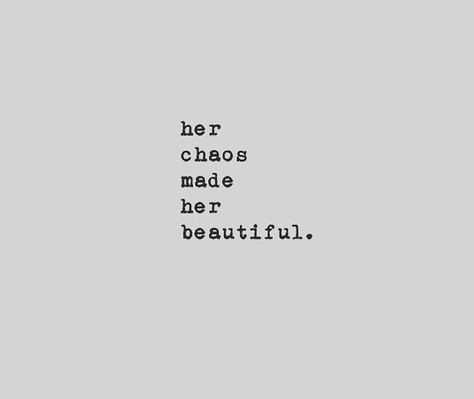 her chaos made her beautiful but her calm made me believe in forever. Calm In Chaos Tattoo, You Are The Calm To My Chaos, She Is Chaos Quotes, She Is Some Magic Some Chaos, Beautiful Chaos Aesthetic, Find Calm In The Chaos Tattoo, Calm Over Chaos Quotes, Be The Calm In The Chaos, Calm To My Chaos Quotes