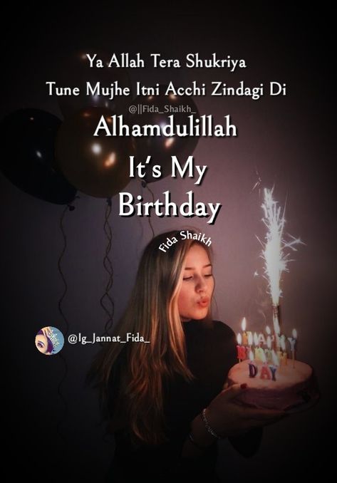 Alhamdulillah it's my birthday It's My Birthday Alhamdulillah, My Birthday Is Coming Soon Dpz, Alhamdulillah My Birthday, It's My Birthday Status, Alhamdulillah For Another Year Birthday, Today Is My Birthday Dp, Birthday Dps Girl, Alhamdulillah Its My Birthday, My Birthday Wish For Myself Quotes