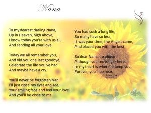 A Funeral Poem For Nana - To my dearest darling Nana, Up in Heaven, high above, I know today you're with us all, And sending all your love... Nana In Heaven Quotes, Bible Readings For Funerals, My Nana In Heaven, Nana Poems, Nan Poems, Grandmother Poem, Grandma Poem, Nana Quotes, Memory Ideas