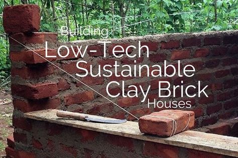 Bricks House, Clay Bricks, Brick Houses, Natural Building, A Frame House, Low Tech, Rural Area, Brickwork, House Architecture Design