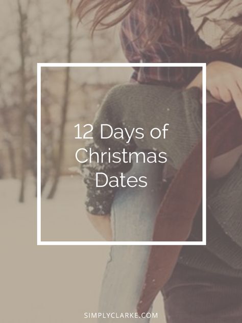 12 Days of Christmas Dates 12 Days Of Christmas Husband, 12 Days Of Christmas For Husband, 25 Days Of Christmas Love Notes, Couples 12 Days Of Christmas, 12 Days Of Christmas Bible Reading, 12 Dates Of Christmas, Christmas Dates, Better Marriage, God Centered