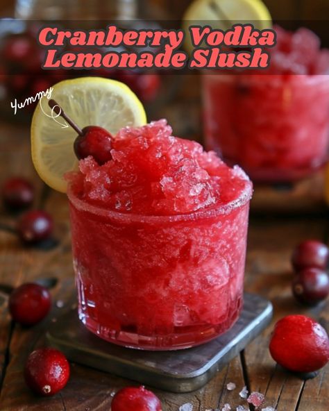 Cranberry Vodka Lemonade Slush: A Refreshing Summer Cocktail Lemonade Simple Syrup, Lemonade Slush, Vodka Slush, Cranberry Juice And Vodka, Easy To Make Cocktails, Themed Recipes, Cranberry Vodka, Vodka Lemonade, Lemonade Cocktail