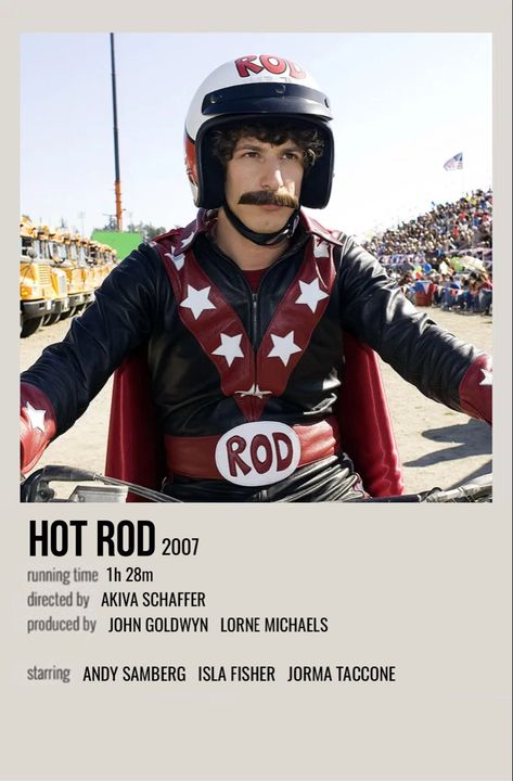 Hot Rod Movie Poster, Hot Rod Poster, Hot Rod Movie, Jorma Taccone, Polaroid Movie Poster, Crying At Night, Movie Wall, Andy Samberg, Isla Fisher