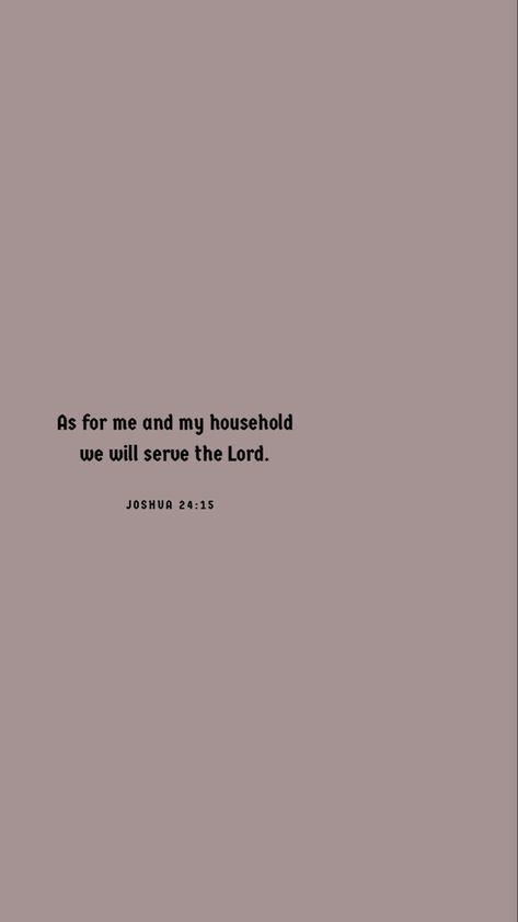 Joshua 24:15 Wallpaper, Plain Brown Wallpaper, Joshua Verses, Bible Verse Joshua, Verse Wallpaper, Christian Backgrounds, Quotes Prayer, Verses Wallpaper, Speak Life