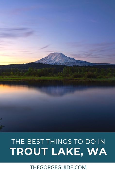 Fun things to do in Trout Lake WA - The Gorge Guide Gifford Pinchot National Forest, Washington State Hikes, Trillium Lake, Washington Trip, Things To Do In Washington, Washington State Travel, Trout Lake, Ice Caves, Girlfriends Getaway