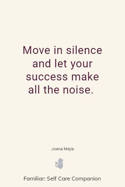 Work Silently Quote, Move Silently Quotes, Move In Silence Quotes, Work In Silence, Meaningful Quotes About Life, Move In Silence, Silence Quotes, Work Hard In Silence, I Have Spoken