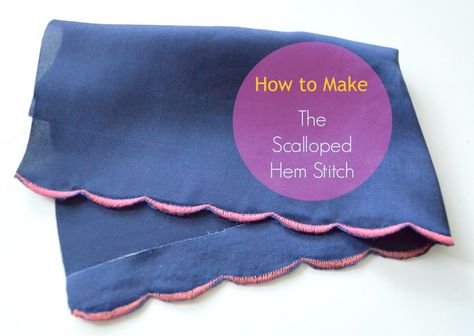 Tutorial: The Scalloped Hem Stitch Easy Sewing Tutorials, Scallop Stitch, Floor Printable, Easy Sewing Patterns Free, Sewing Hems, Stitch Sewing, Hem Stitch, Kids Sewing, Sewing School